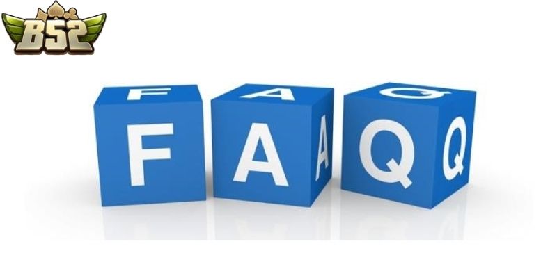 FAQ – Hướng dẫn chi tiết cho người chơi tại sân cược B52club